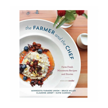 Load image into Gallery viewer, The Farmer & The Chef:  Farm Fresh MN Recipes