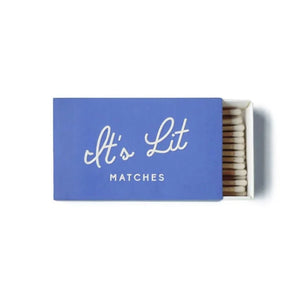 "It's Lit" Matches