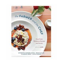 Load image into Gallery viewer, The Farmer &amp; The Chef:  Farm Fresh MN Recipes