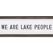 Load image into Gallery viewer, Lake People Wood Sign