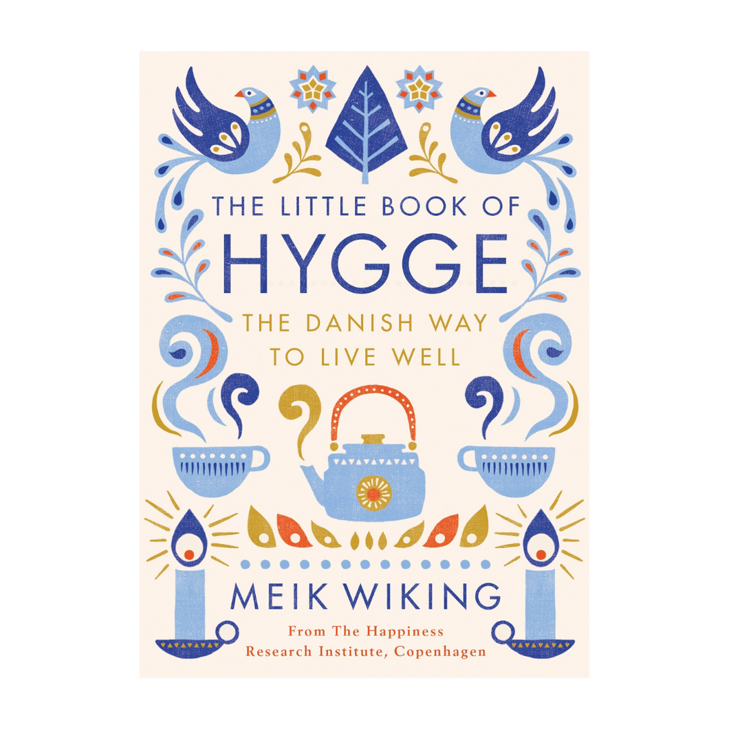 Little Book of Hygge: Danish Secrets to Happy Living